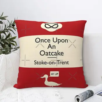 Once Upon An Oatcake - Stoke-on-Trent pagalvės dėklas Pagalvės užvalkalas Prabangios pagalvėlės Pagalvių užvalkalai Anime pagalvės dėklas