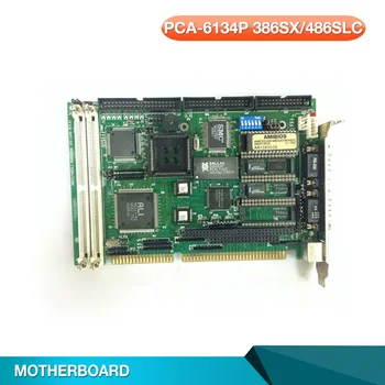 Pramoninio valdymo pagrindinė plokštė Originali išardymo mašina Advantech PCA-6134P 386SX/486SLC