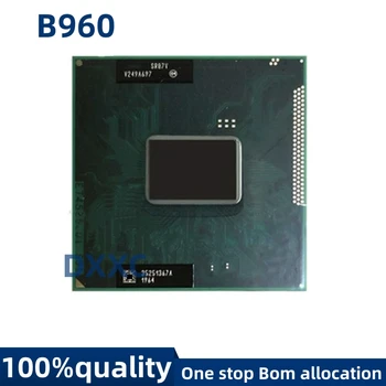 skirta B960 b960 SR07V 2,2 GHz procesoriui Dviejų branduolių dvigubas sriegis 2M 35W Soket G2 / RPGA988B 100% veikia tinkamai