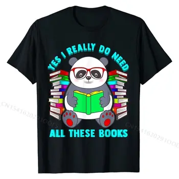Taip, man tikrai reikia visų šių knygų Panda Raštingumas Skaitymo marškinėliai Nauji ploni Fit marškinėliai Vyriškos viršūnės Marškiniai Paprastas stilius