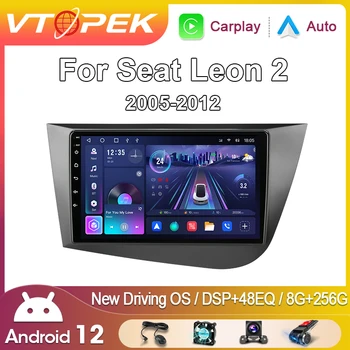 Vtopek 2 Din Android 12 Automobilinis radijas Seat Leon 2 2007 - 2015 Multimedijos grotuvas Carplay Auto Stereo 4G WIFI GPS DVD pagrindinis blokas